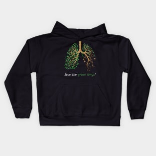 Save the Green Lungs Kids Hoodie